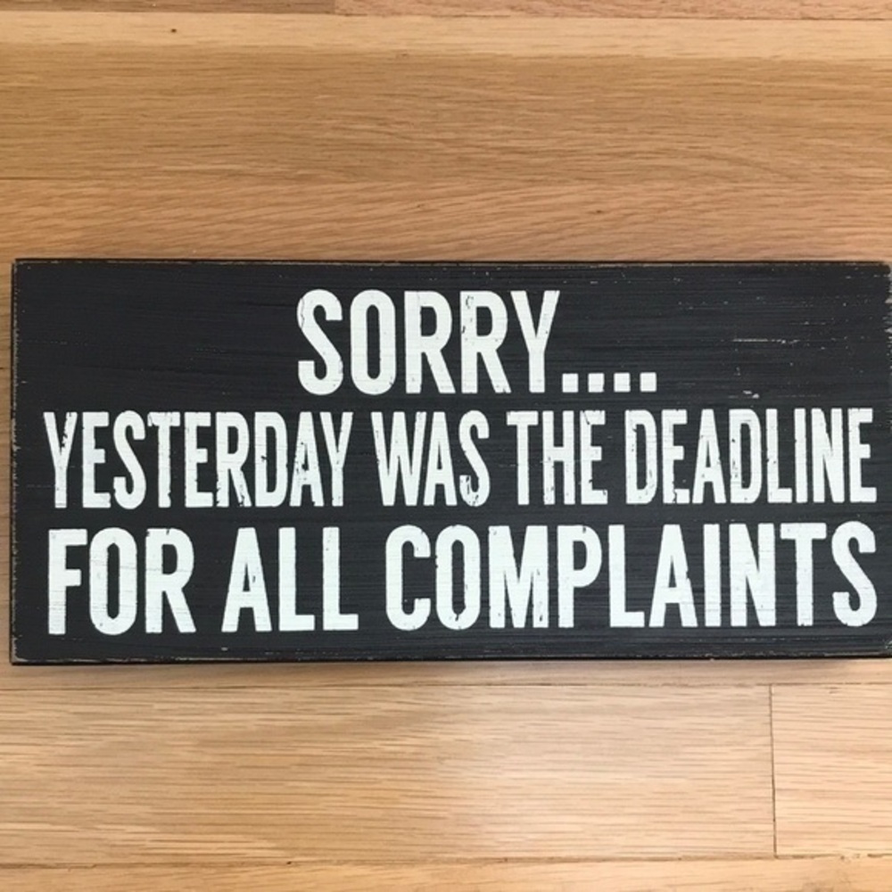 Quill, Plaque, ’Sorry… Complaint Deadline’. NWT